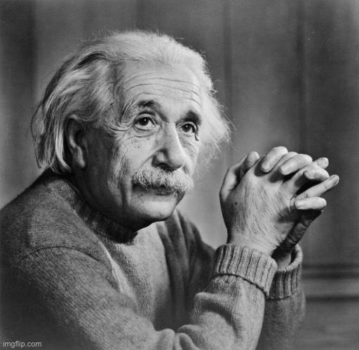 Einstein | image tagged in einstein | made w/ Imgflip meme maker