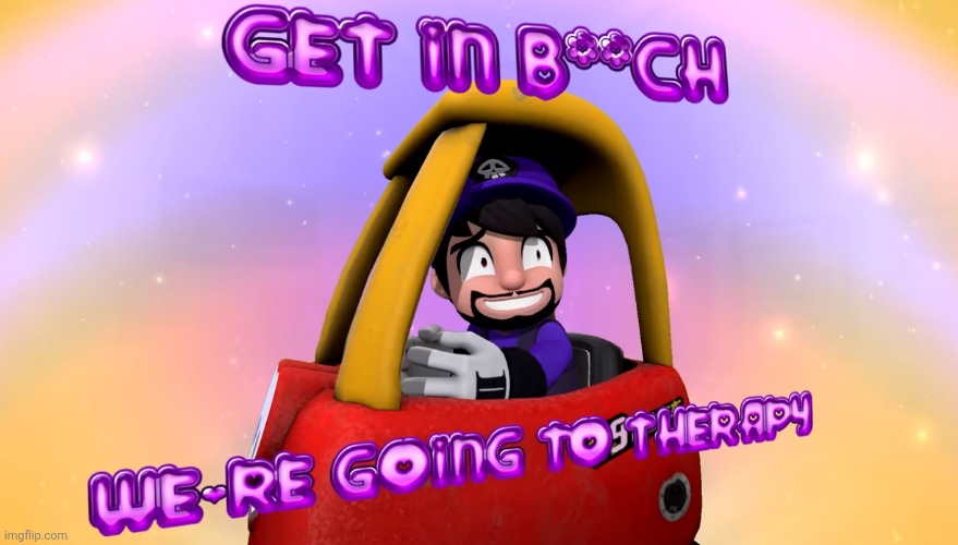 image tagged in get in b ch we're going to therapy | made w/ Imgflip meme maker