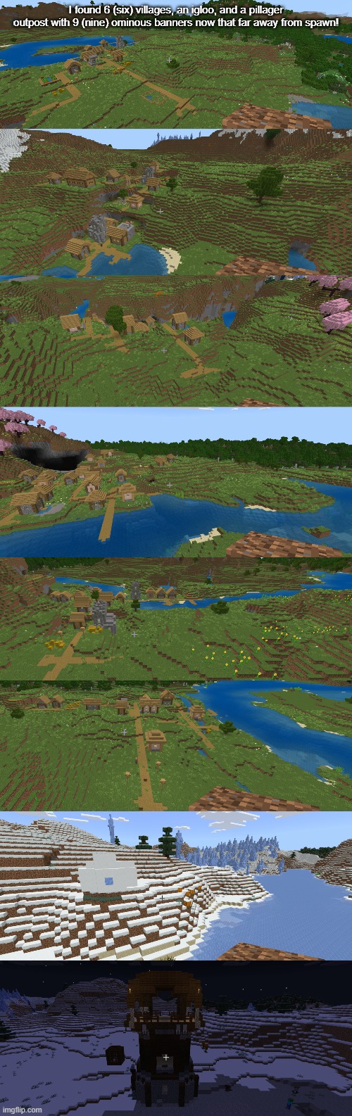 I found 6 (six) villages, an igloo, and a pillager outpost with 9 (nine) ominous banners now that far away from spawn! | image tagged in minecraft village | made w/ Imgflip meme maker
