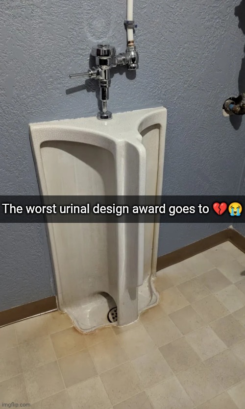 Urinal design fail | The worst urinal design award goes to 💔😭 | image tagged in urinal,bathroom,restroom,design fail,memes,you had one job | made w/ Imgflip meme maker