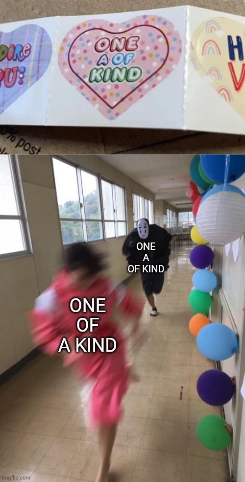 "One a of kind" | One a of kind; One of a kind | image tagged in black chasing red,one of a kind,heart,memes,you had one job,hearts | made w/ Imgflip meme maker