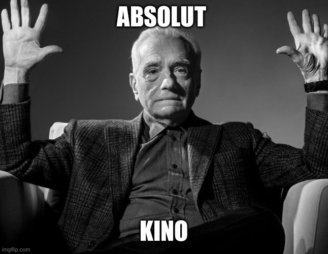 Absolute Cinema | Absolut; Kino | image tagged in absolute cinema | made w/ Imgflip meme maker