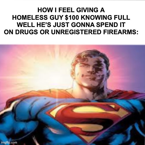 One of the first memes I ever made | made w/ Imgflip meme maker