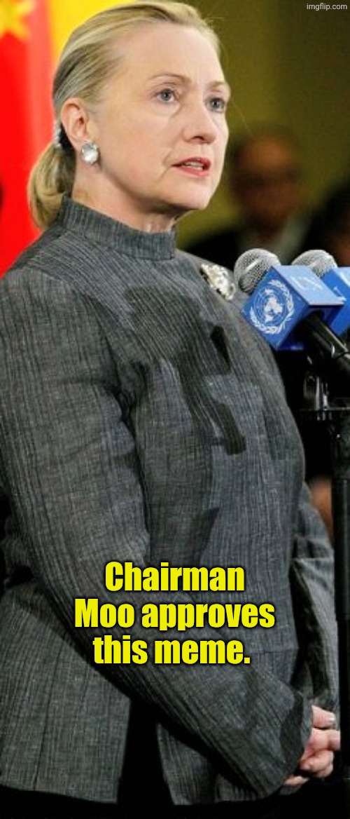 Chairman Moo approves this meme. | made w/ Imgflip meme maker