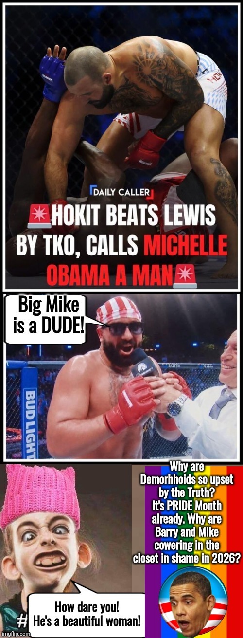 Big Mike is a dude | image tagged in big,mike,ufc,revelation,liberal hypocrisy | made w/ Imgflip meme maker
