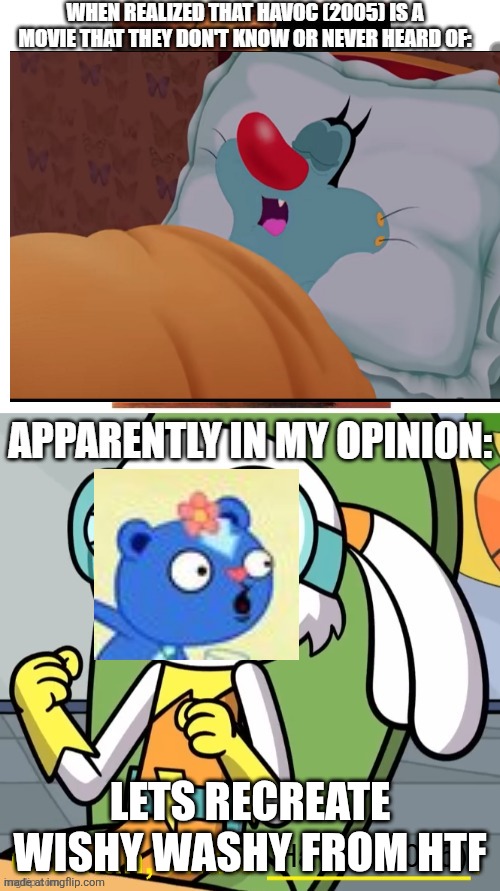 LETS RECREATE WISHY WASHY FROM HTF | image tagged in ruin this trash | made w/ Imgflip meme maker