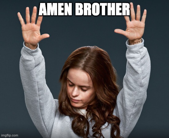 Amen | Amen brother | image tagged in amen | made w/ Imgflip meme maker