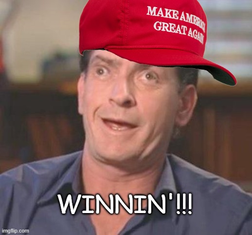 winnin'!!! | image tagged in charlie sheen derp | made w/ Imgflip meme maker