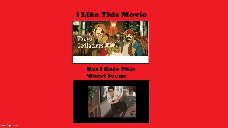 i like tokyo godfathers but i hate this movie scene | image tagged in i like this movie,movies,christmas,i hate sand,tokyo godfathers,anime | made w/ Imgflip meme maker