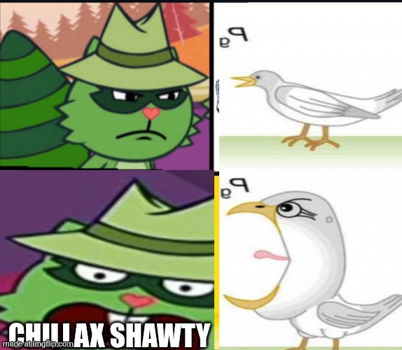 Shifty gets jumpscared by some random ahh bird | Chillax shawty | image tagged in son i'm crine | made w/ Imgflip meme maker