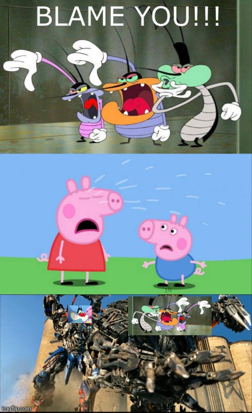 Oggy and the Cockroaches? Nah! It's Oggy KILLS the Cockroaches! | image tagged in alr i get it v2,deviantart,optimus prime,transformers,oggy and the cockroaches,peppa pig | made w/ Imgflip meme maker