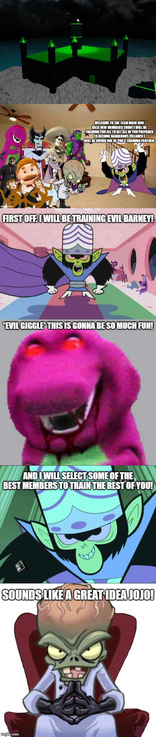 Evil Barney's Training (Part 1) | first off. i will be training evil barney! *evil giggle* this is gonna be so much fun! and i will select some of the best members to train the rest of you! sounds like a great idea jojo! | image tagged in mojo jojo,dr zomboss trade offer | made w/ Imgflip meme maker