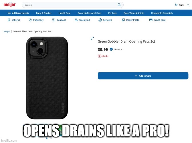Drain Opener? | Opens drains like a pro! | image tagged in you had one job | made w/ Imgflip meme maker