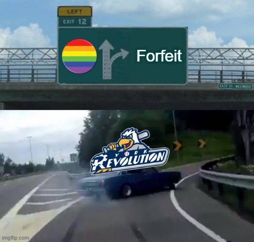 Pride Goeth Before a Fall | Forfeit | image tagged in memes,left exit 12 off ramp | made w/ Imgflip meme maker