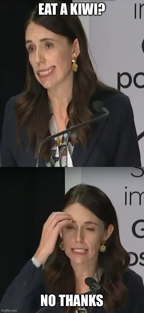 Kiwi | Eat a kiwi? No thanks | image tagged in new zealand minister,kiwi,eating | made w/ Imgflip meme maker