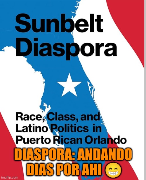 Funny | Diaspora: andando
 dias por ahi 😁 | image tagged in funny,walking,politics,citizen science,puerto rico,florida | made w/ Imgflip meme maker