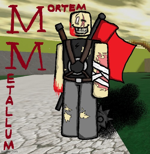 Mortem Metallum (Roblox) Fanart | made w/ Imgflip meme maker