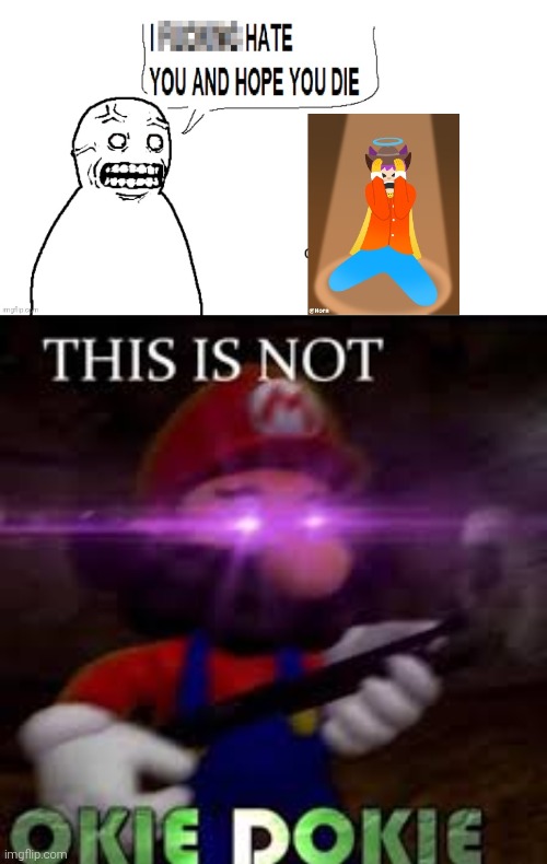 Think about it, I do not tolerate any kind of memes that expresses hatred and mockery towards The Great Emojini. | image tagged in this is not okie dokie,emojini,the great emojini,i hate you and hope you die,fallenchungus,hate | made w/ Imgflip meme maker