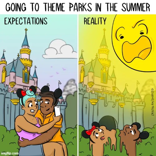 image tagged in summer,theme park,disneyland,heat wave,melt,melting | made w/ Imgflip meme maker