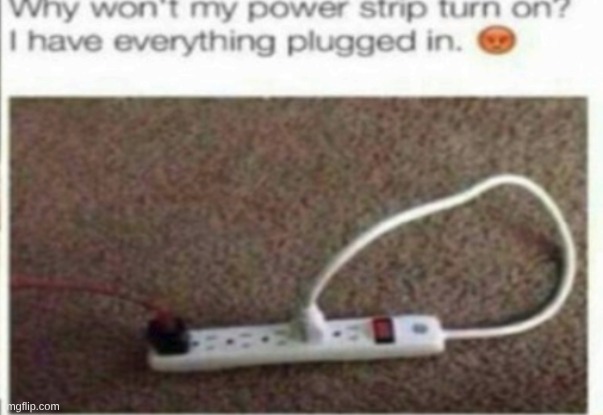 Did you try flicking the switch? | made w/ Imgflip meme maker