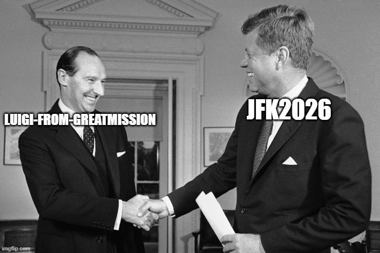 jfk | jfk2026 Luigi-from-GreatMission | image tagged in jfk | made w/ Imgflip meme maker
