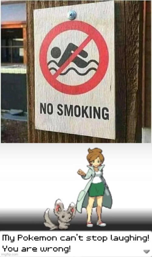 there goes my plans :( | image tagged in my pokemon can't stop laughing you are wrong,pokemon,funny signs,signs,memes | made w/ Imgflip meme maker