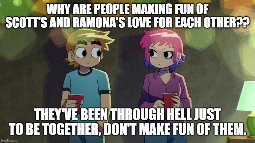 I'm spreading truth. | Why are people making fun of Scott's and Ramona's love for each other?? They've been through hell just to be together, don't make fun of them. | image tagged in scott pilgrim standing next to ramona flowers | made w/ Imgflip meme maker