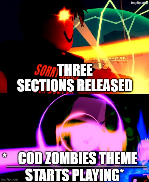Anime Battle Music | Three sections released; COD Zombies Theme | image tagged in anime battle music,roblox | made w/ Imgflip meme maker