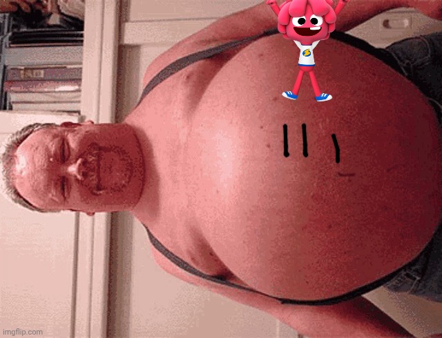 He's just bouncing on the belly | image tagged in big belly | made w/ Imgflip meme maker