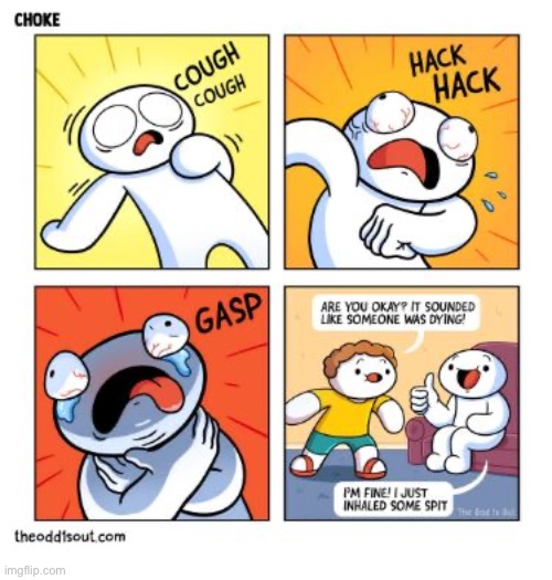 The Odd 1s Out | image tagged in comics,the odd 1s out,choke,cough,hack,spit | made w/ Imgflip meme maker