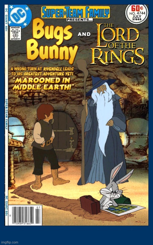 Bugs makes a wrong turn at Rivendell… | image tagged in comics,bugs bunny,the lord of the rings,crossover,super team family,wrong turn | made w/ Imgflip meme maker