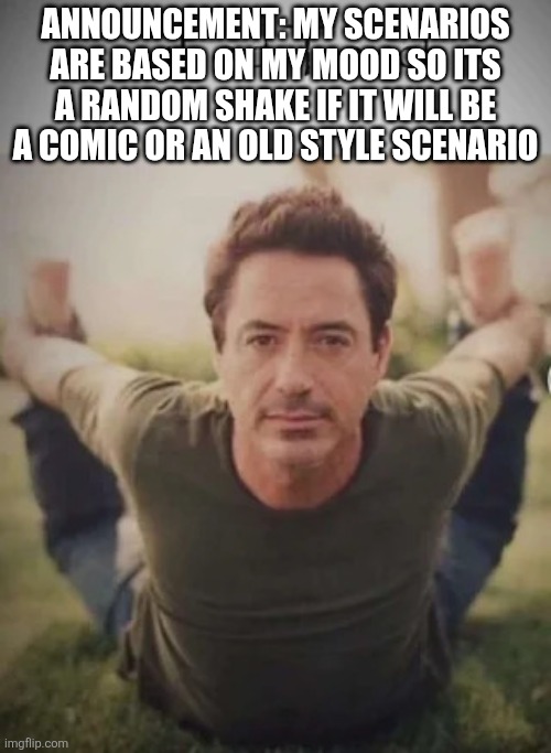 Its like a coin flip tho | Announcement: my scenarios are based on my mood so its a random shake if it will be a comic or an old style scenario | image tagged in ipod touch | made w/ Imgflip meme maker