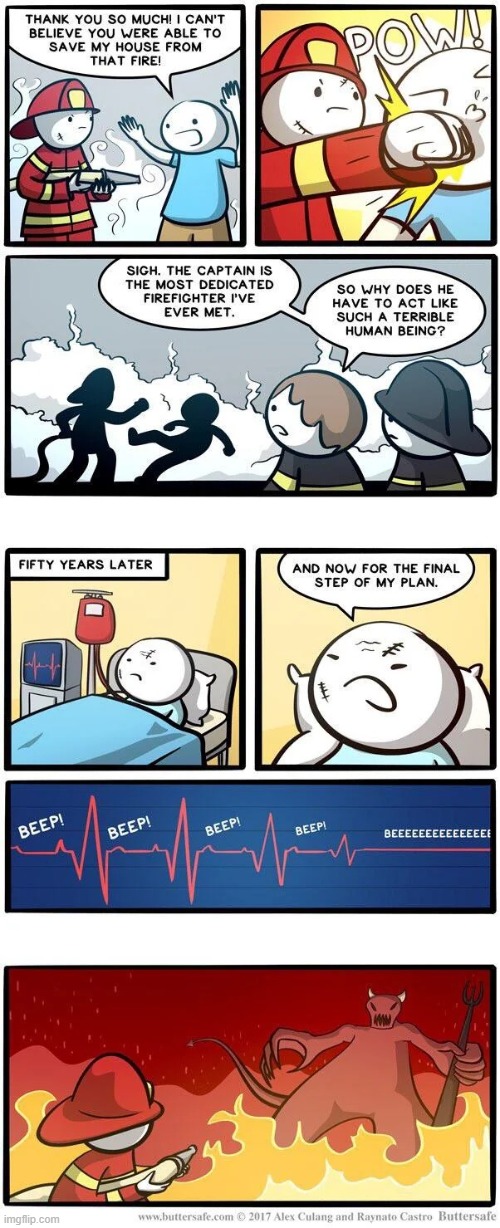 A Path to Eternal Job Security | image tagged in firefighter,hell,satan,infinite,eternal,process | made w/ Imgflip meme maker