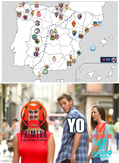 La Primera Federación 2026/27 será más asombrosa que nunca | yo | image tagged in memes,distracted boyfriend,primera federacion,spain,football,so true memes | made w/ Imgflip meme maker