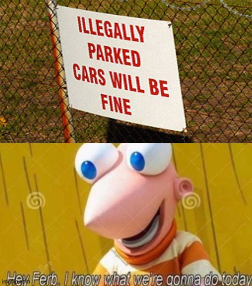 Free parking | image tagged in hey ferb,you had one job just the one,sign | made w/ Imgflip meme maker