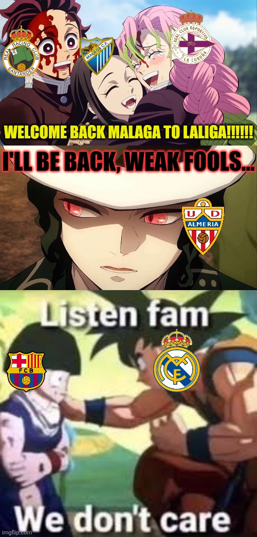 Malaga FINALLY promoted to LALIGA EA SPORTS after 8 years of Darkness <3 | WELCOME BACK MALAGA TO LALIGA!!!!!! I'll be back, weak fools... | image tagged in kanroji mitsuri hugs both kamado nezuko and kamado tanjiro,muzan looking,listen fam we don't care,malaga,la liga,spain | made w/ Imgflip meme maker