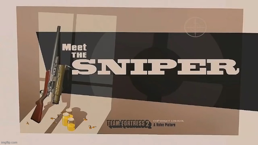 image tagged in meet the sniper | made w/ Imgflip meme maker