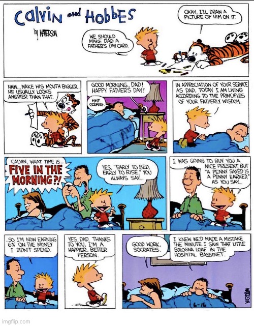 Happy Father’s Day! | image tagged in comics,calvin and hobbes,fathers day,cheapskate,regret,selfish | made w/ Imgflip meme maker