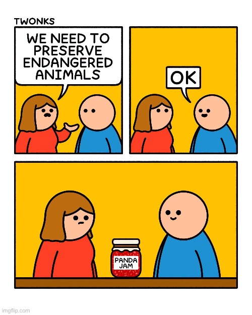 Preserve endangered animals | image tagged in img_4317 jpeg,preserve,preservation,animals,endangered | made w/ Imgflip meme maker