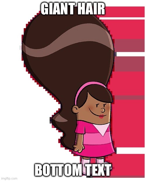 Why is her hair so big anyway? | GIANT HAIR; BOTTOM TEXT | image tagged in jessica this fukin girl,bottom text,big hair,hair,anatomy | made w/ Imgflip meme maker