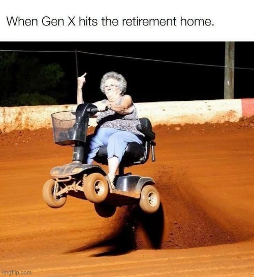 Retire this! | image tagged in retirement,no more,government,money,fuck it,gen x | made w/ Imgflip meme maker