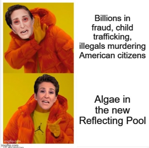 Madcow ignoring real news to focus on one overblown thing | image tagged in madcow drake template parody,auvep2 jpg | made w/ Imgflip meme maker