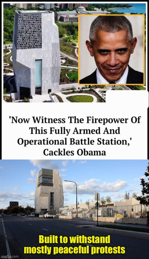 Built to withstand peaceful protests | image tagged in img 40 jpeg,obama,library | made w/ Imgflip meme maker