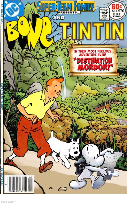 They’re both a long way from home now! | image tagged in comics,tintin,bone,crossover,super team family,mordor | made w/ Imgflip meme maker