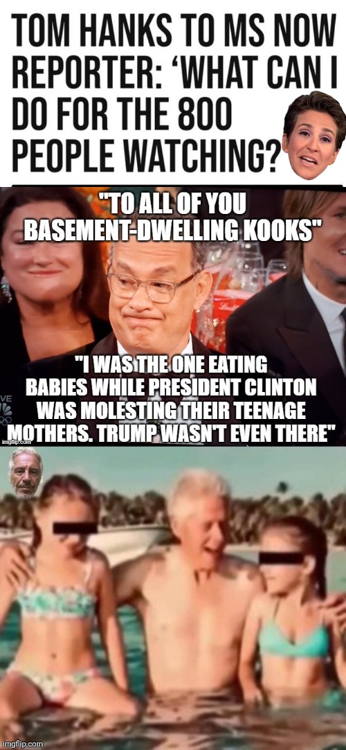 Tom Hanks insults Madcow | image tagged in tom hanks cannibals epstein island,bs | made w/ Imgflip meme maker