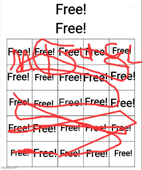 Free Bingo | image tagged in free bingo | made w/ Imgflip meme maker