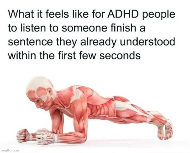 Blah, blah, blah... | image tagged in mental,gymnastics,adhd,people,alright i get it | made w/ Imgflip meme maker