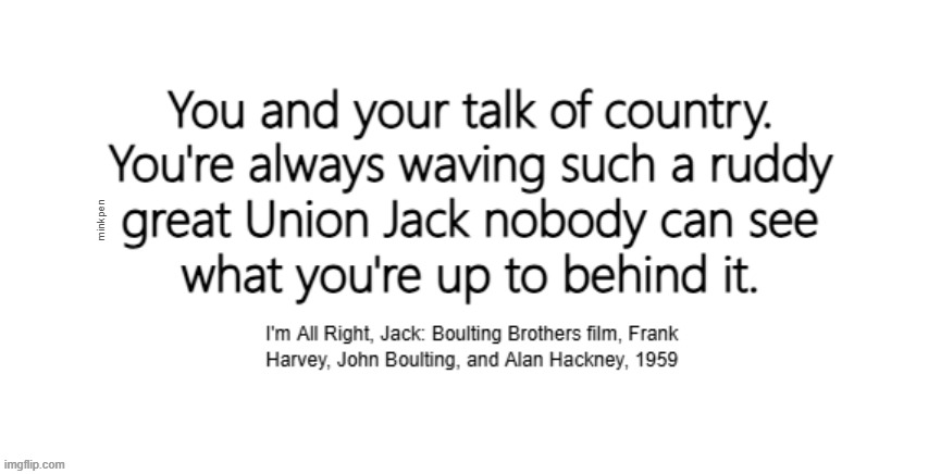 indeed | minkpen | image tagged in politics,nigel farage,reform,xenophobia,right wing | made w/ Imgflip meme maker