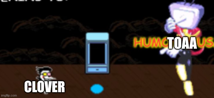 real | toaa; clover | image tagged in real | made w/ Imgflip meme maker