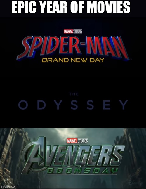 Epic year of movies | image tagged in img_2817 jpeg | made w/ Imgflip meme maker